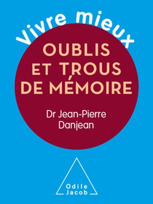 cover image of Vivre mieux. Oublis et trous de mémoire